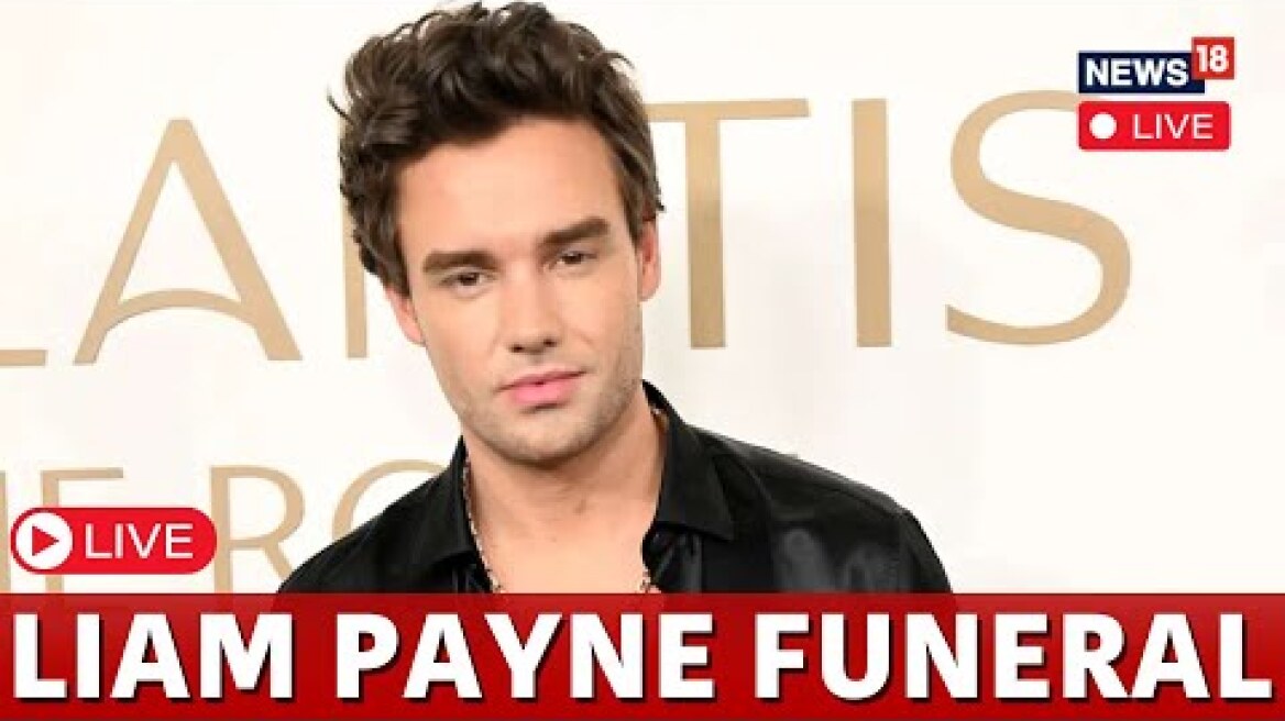 LIVE | Liam Payne Death | Liam Payne Funeral | One Direction Members Reach For Final Rites | N18G