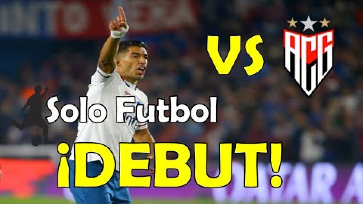 Luis Suarez DEBUT for Nacional ᴠs ᴀᴛʟᴇ́ᴛɪᴄᴏ-ɢᴏ - 02 ᴅᴇ ᴀɢᴏsᴛᴏ 2022⚽