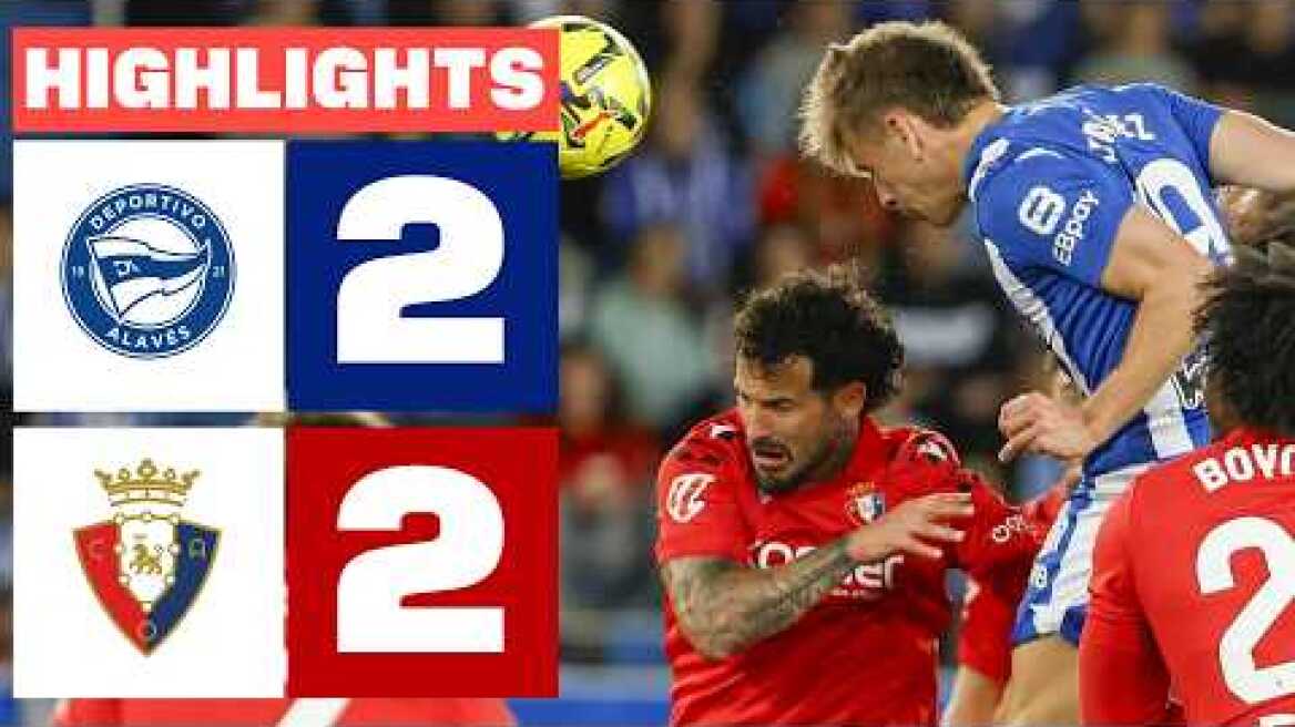 DEPORTIVO ALAVÉS 2 - 2 CA OSASUNA | RESUMEN LALIGA EA SPORTS