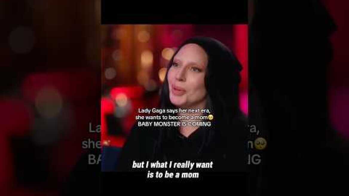 Lady Gaga really wanna be a mom 🥹