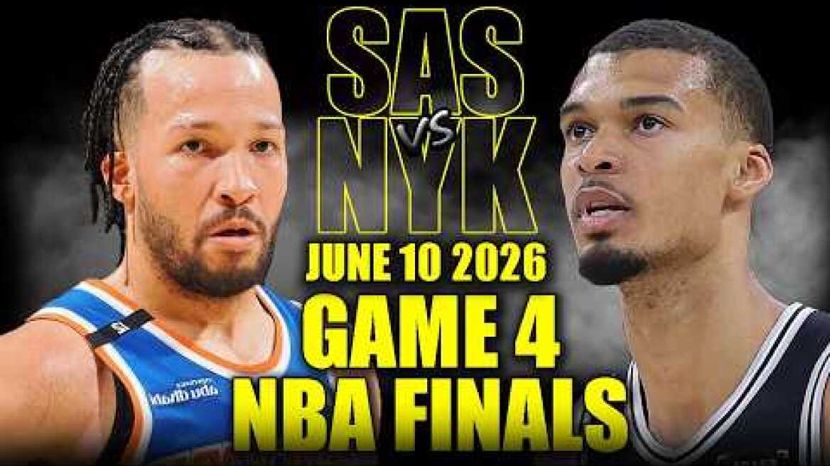 San Antonio Spurs vs New York Knicks Full Game 4 Highlights - June 10, 2026 | NBA Finals