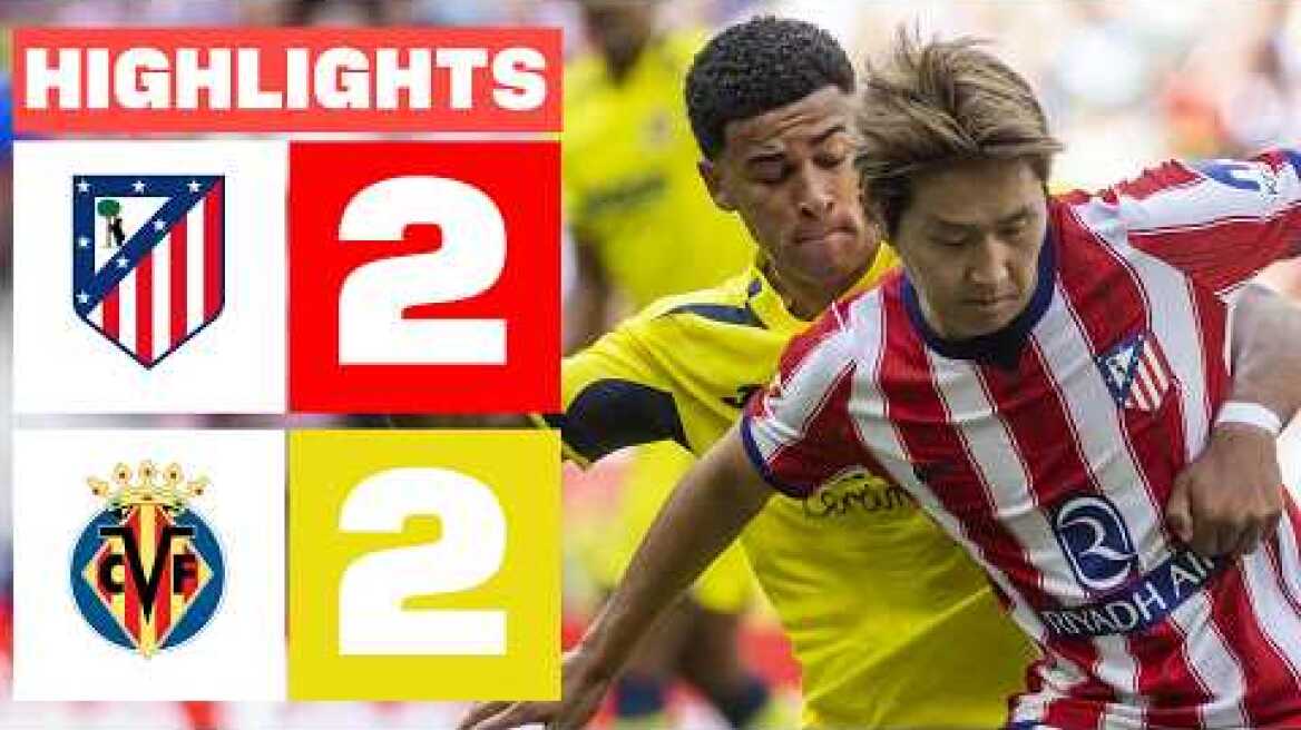 ATLÉTICO DE MADRID 2 - 2 VILLARREAL CF | RESUMEN LALIGA EA SPORTS