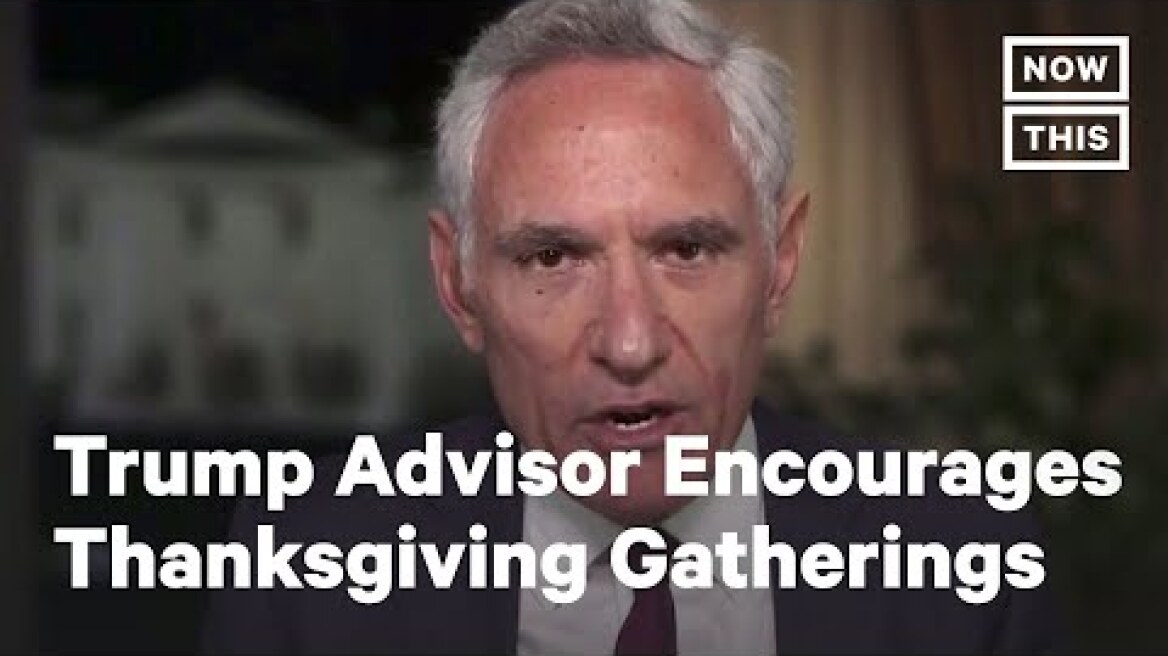 Trump Adviser: Enjoy Thanksgiving, It Could Be Your Last | NowThis