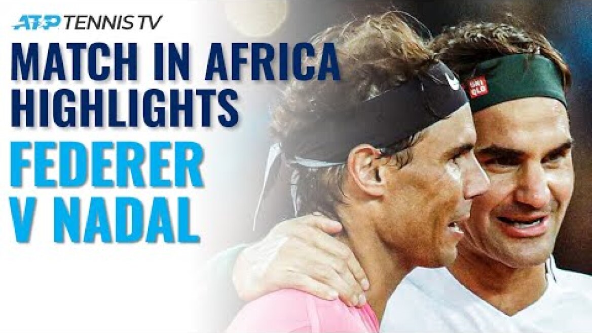 Roger Federer vs Rafa Nadal: Match In Africa Exhibition Highlights (Ft. Bill Gates & Trevor Noah!)