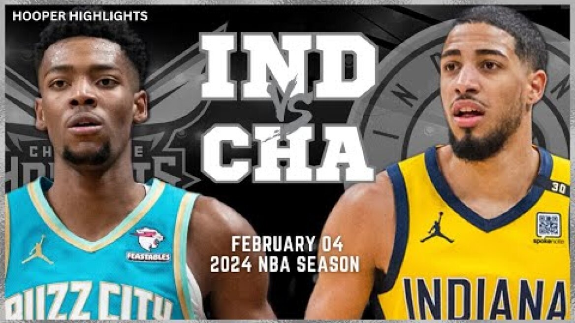 Indiana Pacers vs Charlotte Hornets Full Game Highlights | Feb 4 | 2024 NBA Season