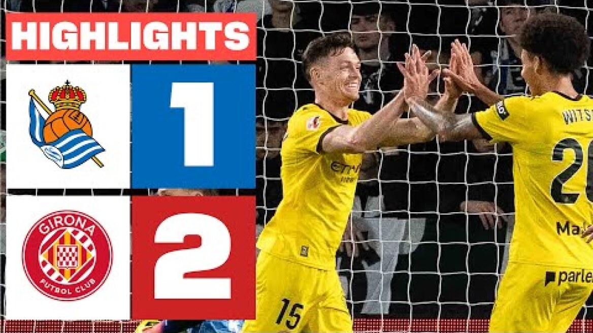 REAL SOCIEDAD 1 - 2 GIRONA FC | RESUMEN LALIGA EA SPORTS