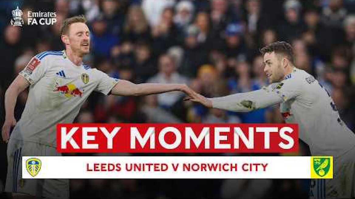 Leeds United v Norwich City | Key Moments | Fifth Round | Emirates FA Cup 2025-26