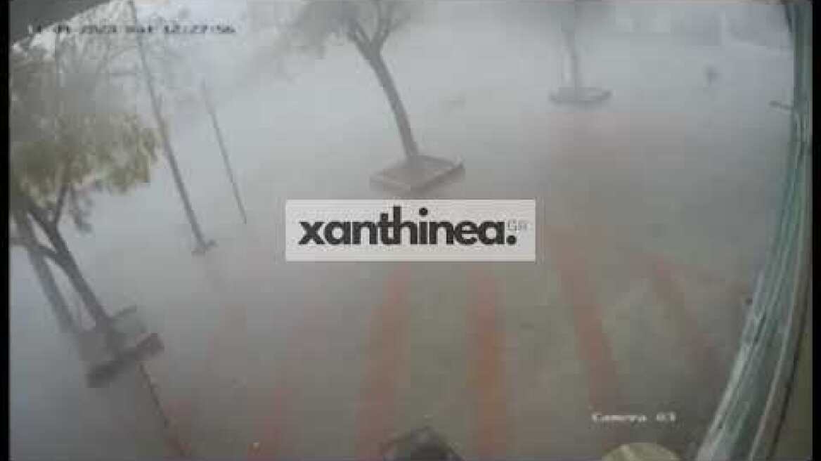 Εικόνες καταστροφής στην Ξάνθη από την κακοκαιρία