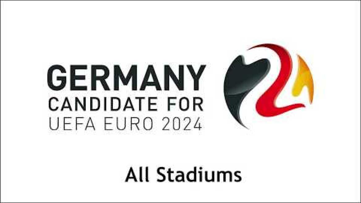 UEFA EURO 2024 candidate GERMANY - all STADIUMS