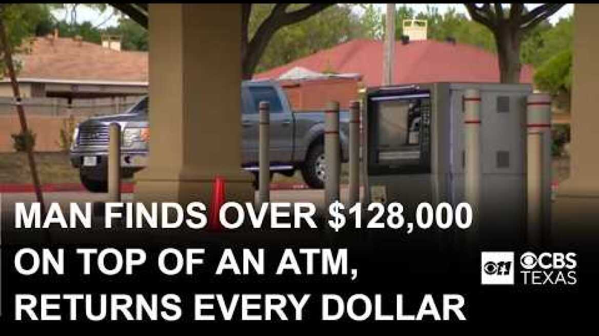Lewisville man finds more than $128,000 on top of a bank's ATM — and returns every dollar