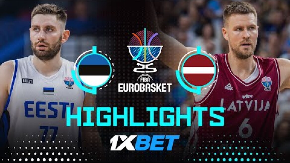 Estonia 🇪🇪 vs Latvia 🇱🇻 | 1XBET Highlights | FIBA EuroBasket 2025