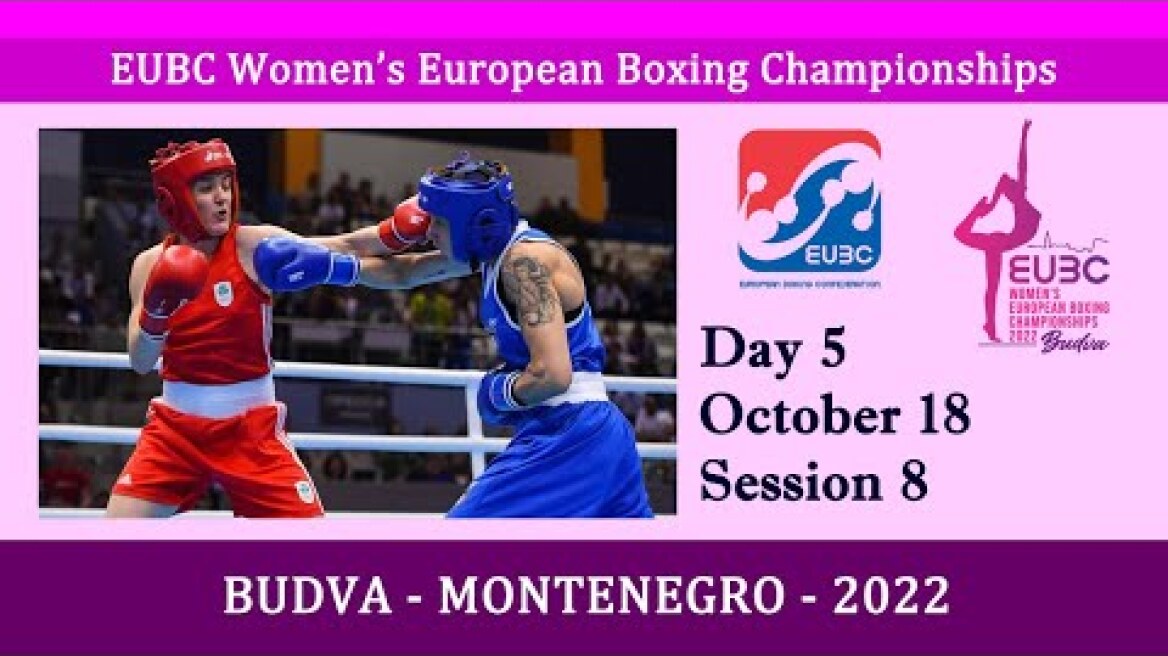 EUBC Women’s EBC – BUDVA 2022 – Day 5 – Session 8