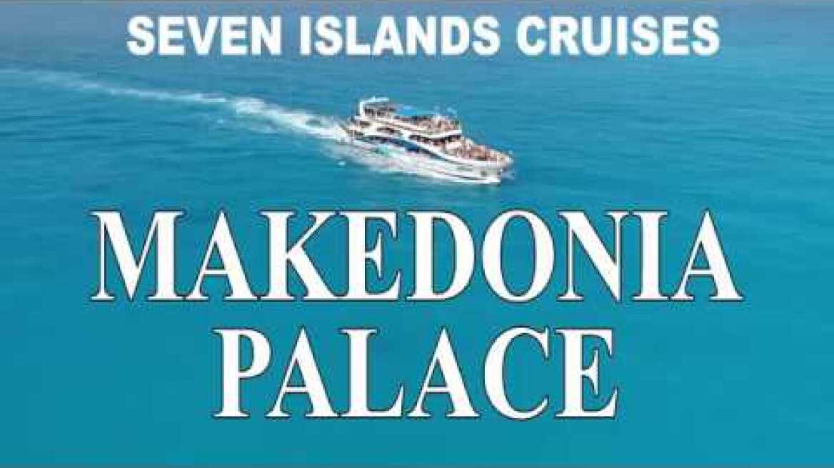 Makedonia Palace - Lefkas Cruises - Lefkada Cruise