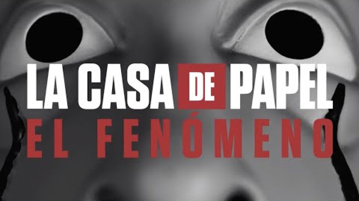 LA CASA DE PAPEL EL FENÓMENO | TRAILER
