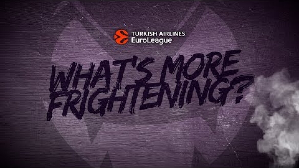 EuroLeague stars answer: What's more frightening?