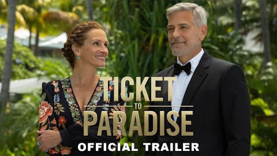 Ticket to Paradise | Official Trailer [HD]