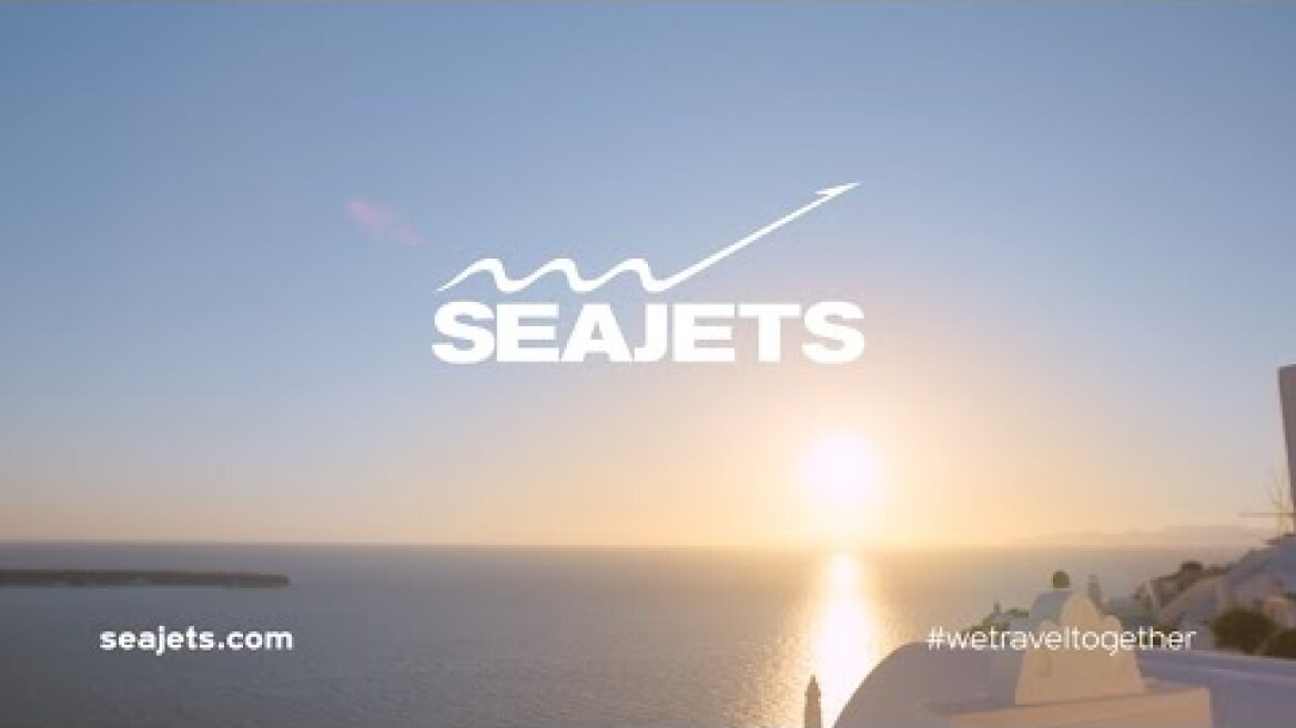 SEAJETS | ΚΑΙ ΣΥ JET!