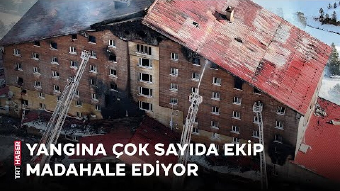 Kartalkaya Kayak Merkezi'nde otel yangını: Çok sayıda ölü ve yaralı var