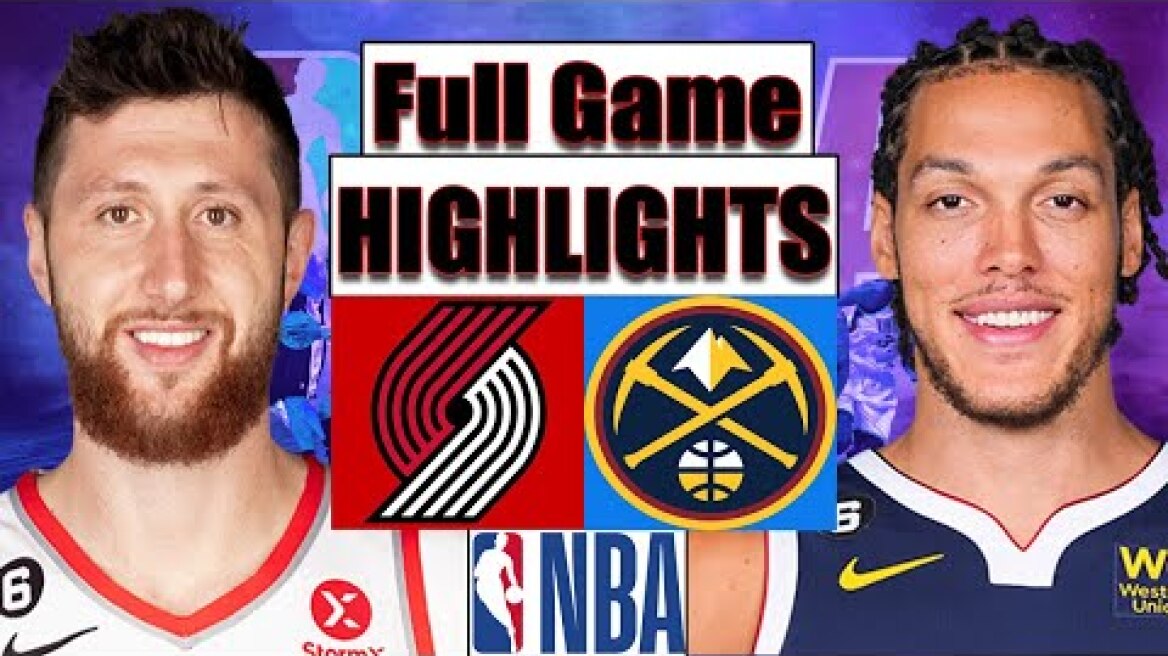 Portland Trail Blazers Vs Denver Nuggets Full GAME Highlights| Oct 24 | NBA Regular Season