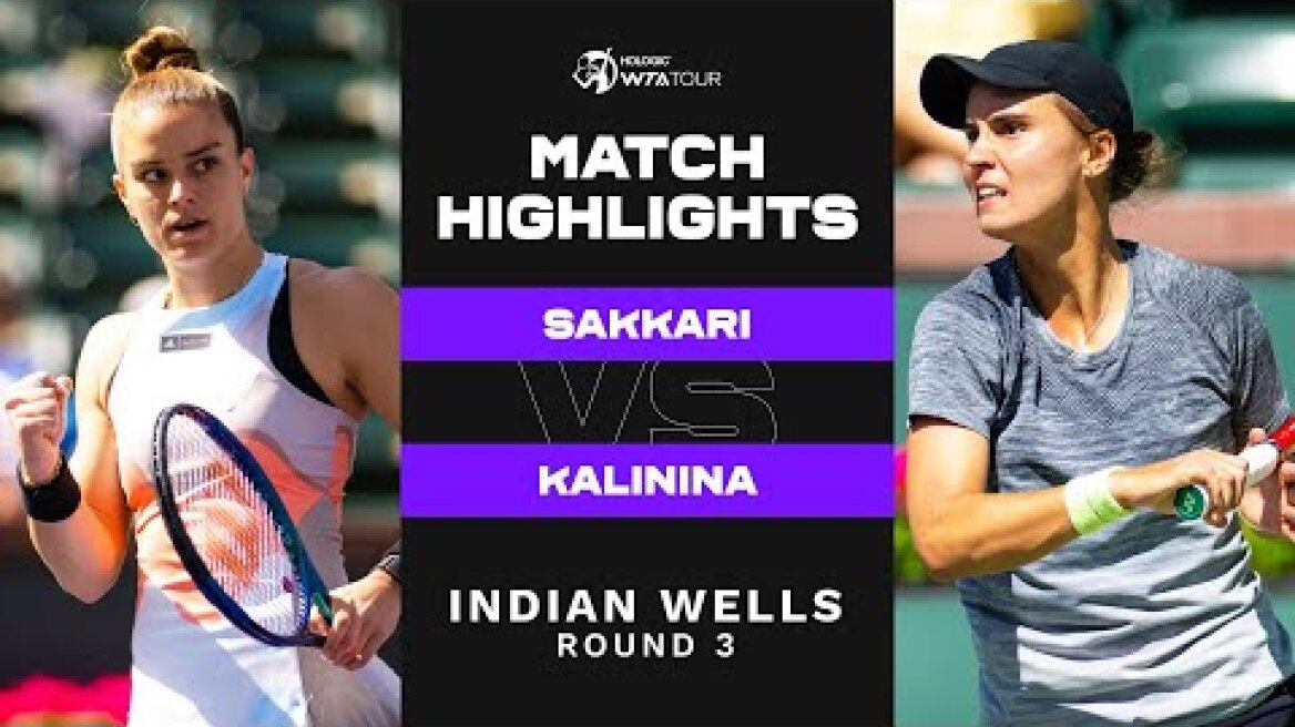 Maria Sakkari vs. Anhelina Kalinina | 2023 Indian Wells Round 3 | WTA Match Highlights