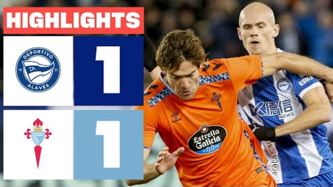 DEPORTIVO ALAVÉS 1 - 1 RC CELTA I RESUMEN LALIGA EA SPORTS