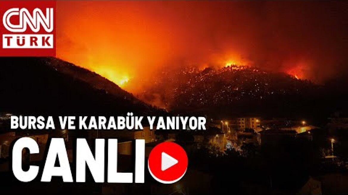 CNN TÜRK Yangın Bölgelerinde! Bursa ve Karabük'te Son Durum Ne? | CANLI HABER