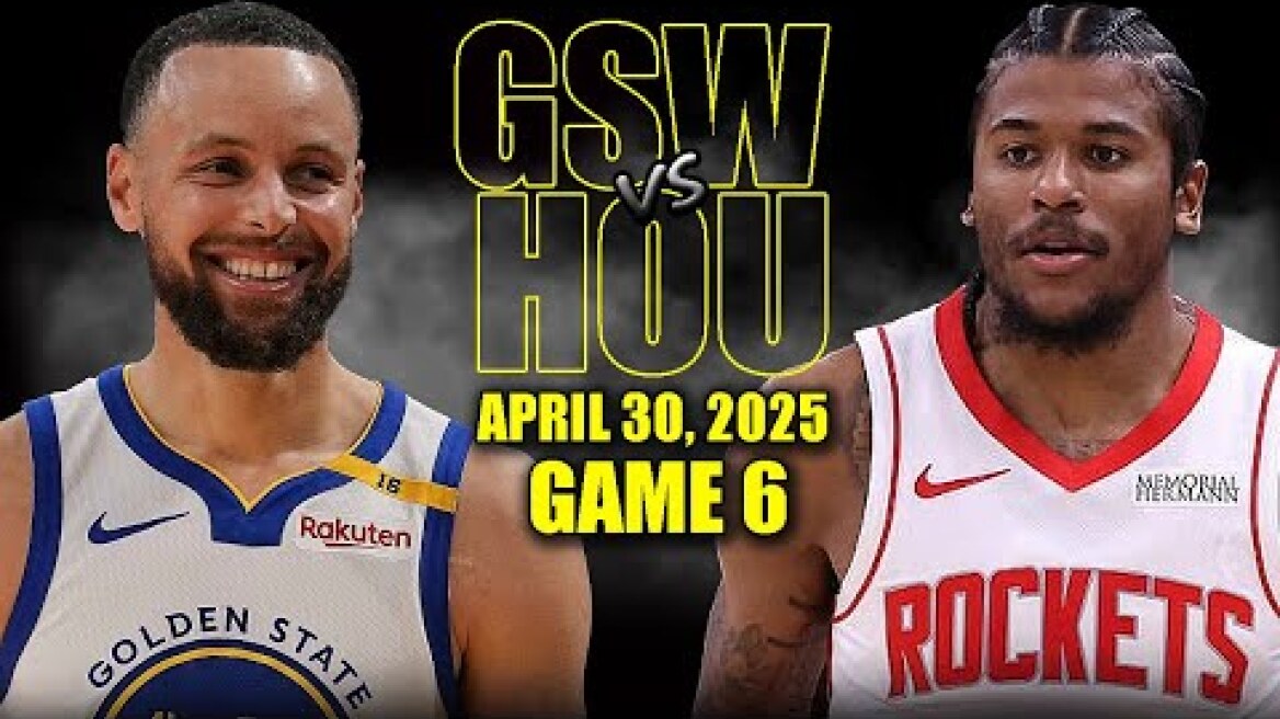 Golden State Warriors vs Houston Rockets Full Game 6 Highlights - May 2, 2025 | NBA Playoffs