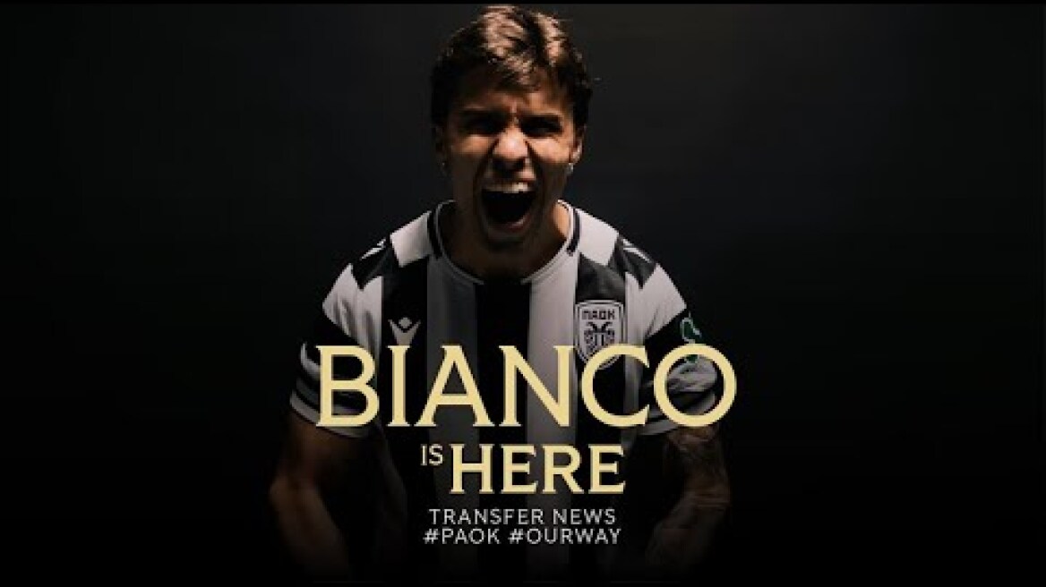 Bianco is here - PAOK TV