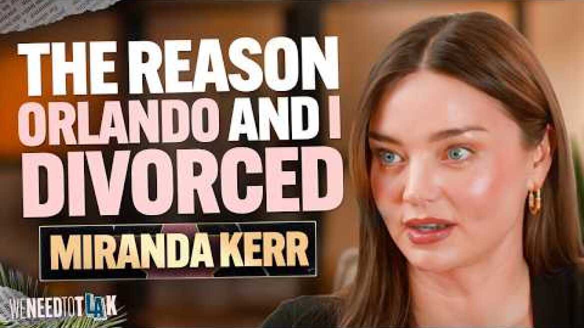 Miranda Kerr: Why Orlando and I Chose Forgiveness (and how my new husband helped me)