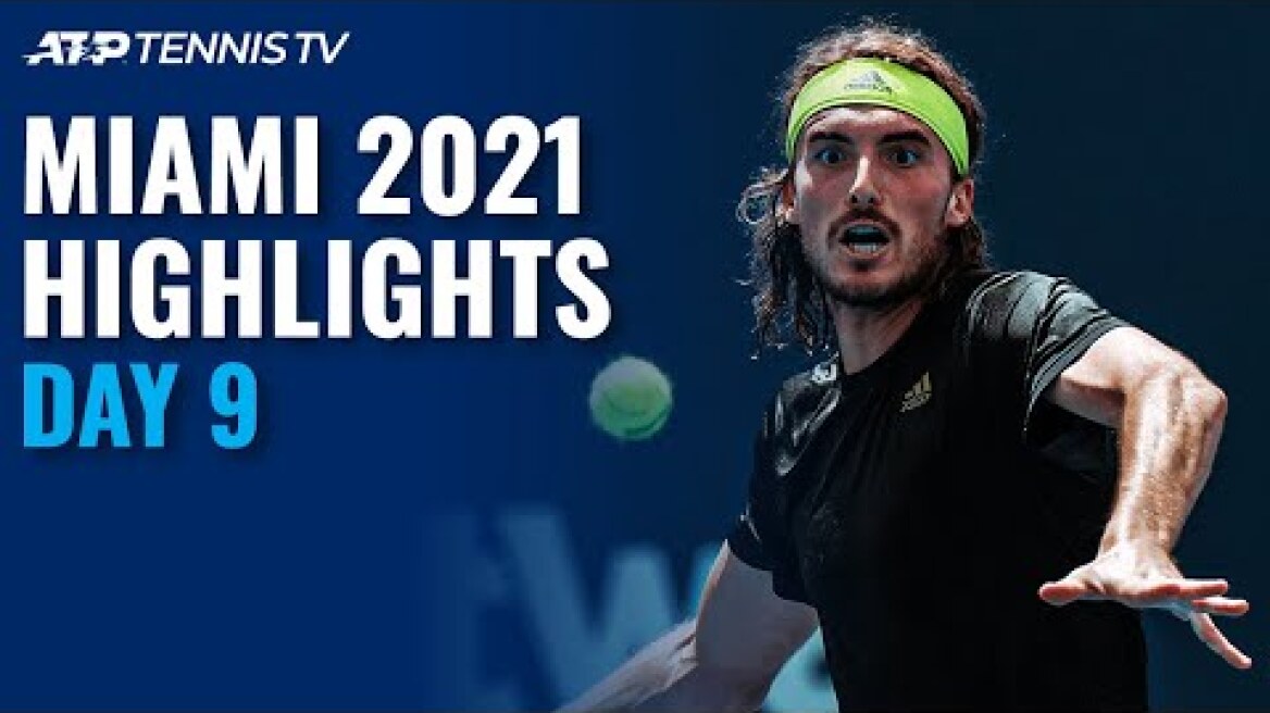 Tsitsipas Faces Hurkacz; Rublev and Korda Seek Semis | Miami 2021 Quarter-Final Highlights Part 2
