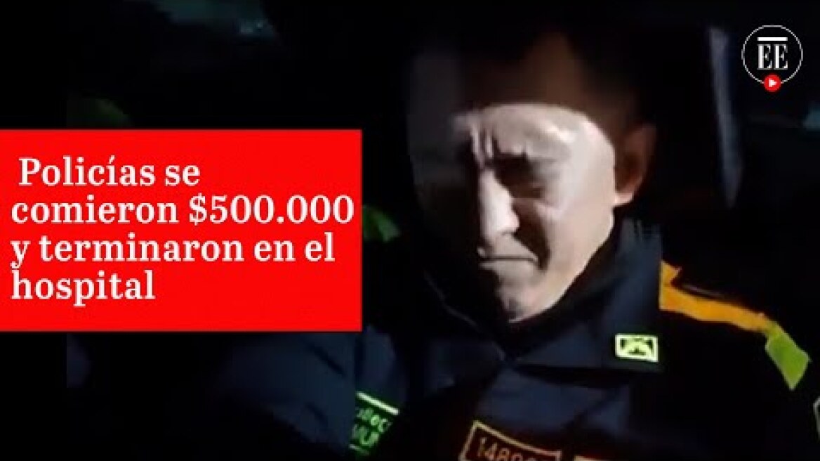 Policías se tragaron $500.000 de una extorsión para ocultar las evidencias | El Espectador