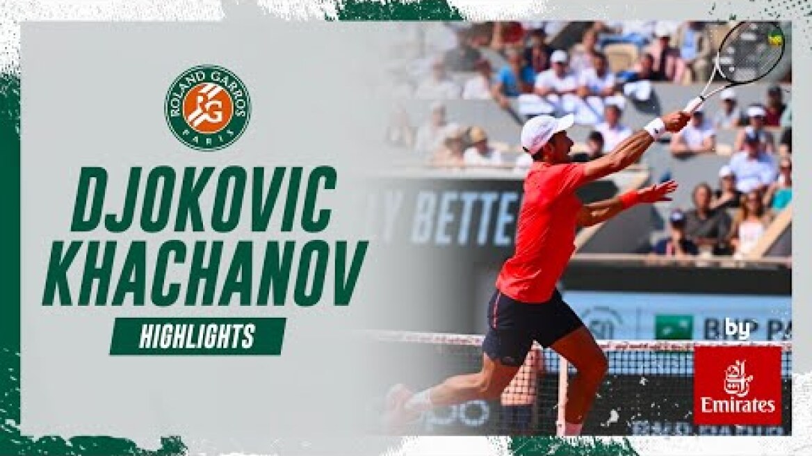 Novak Djokovic vs Karen Khachanov - Quarterfinals Highlights I Roland-Garros 2023