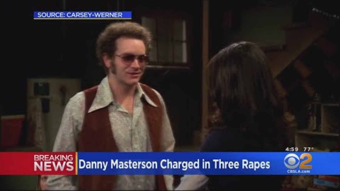 'That '70s Show' Actor Danny Masterson Charged With Forcible Rape Of 3 Women