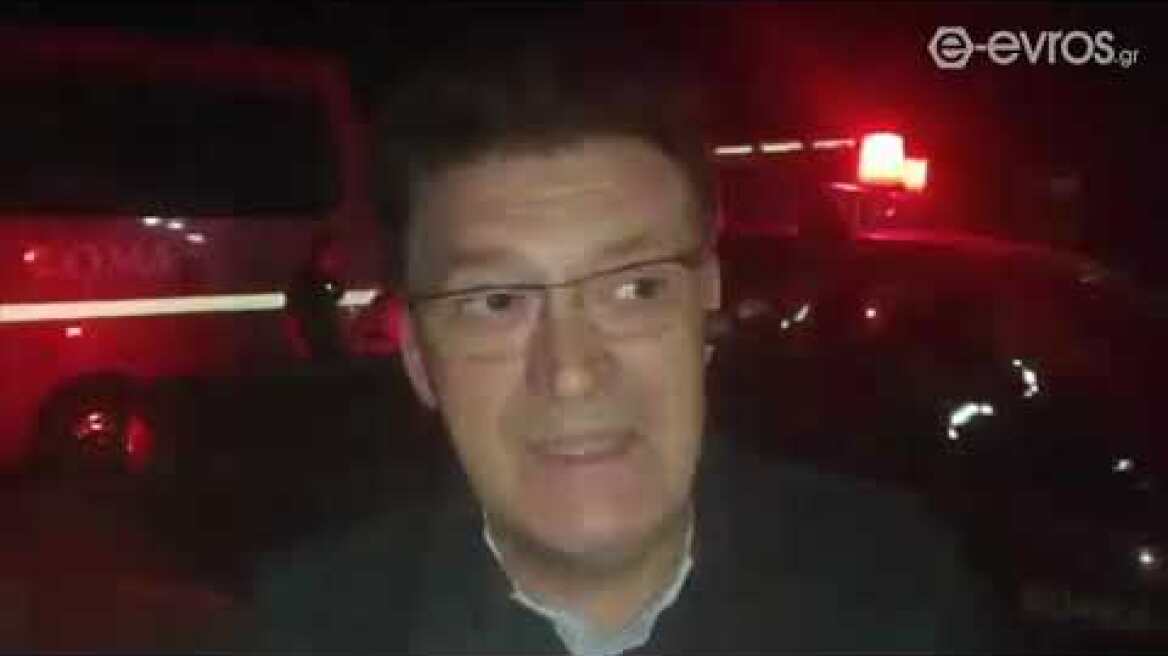(20:30): Ο Αντιπεριφερειάρχης Έβρου αυτή την ώρα μιλά για τις φωτιές