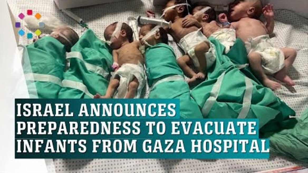 Israel says it's ready to evacuate babies from Gaza hospital