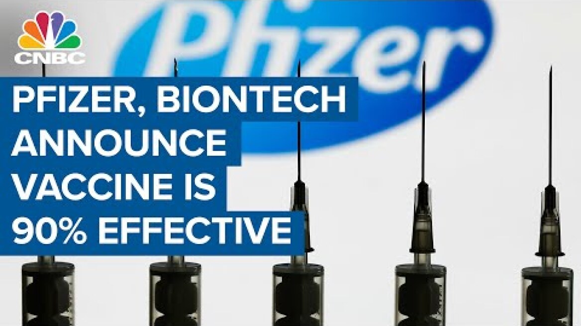 Pfizer, BioNTech announce Covid-19 vaccine candidate is 90% effective
