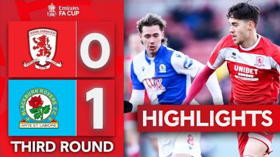 Weimann Sends Rovers Through | Middlesbrough v Blackburn Rovers | Emirates FA Cup 2024-25