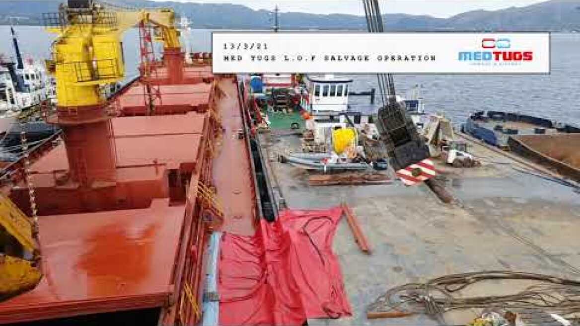 MED TUGS L.O.F SALVAGE OPERATION 13/3/21