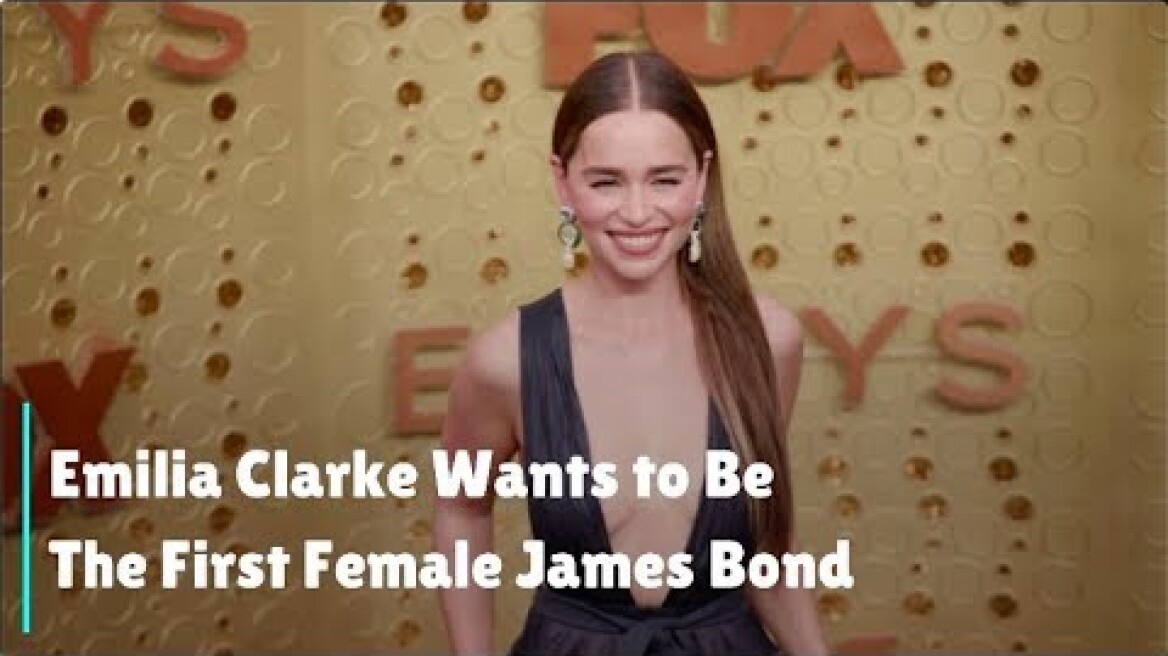 Emilia Clarke Wants to Be The First Female James Bond