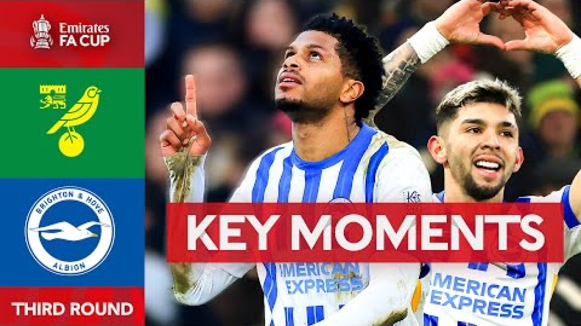 Norwich City v Brighton & Hove Albion | Key Moments | Third Round | Emirates FA Cup 2024-25