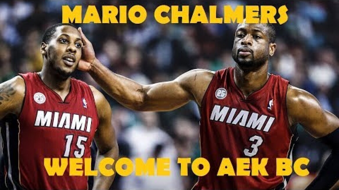 Mario Chalmers • Welcome to AEK BC • HD