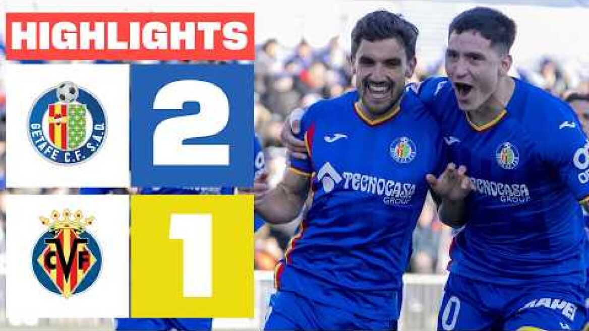 GETAFE CF 2 - 1 VILLARREAL CF | RESUMEN LALIGA EA SPORTS