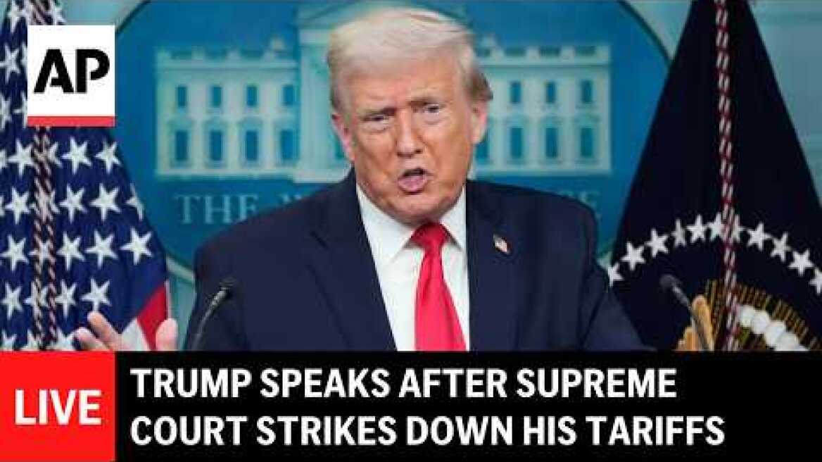 LIVE: Trump speaks after Supreme Court strikes down his tariffs