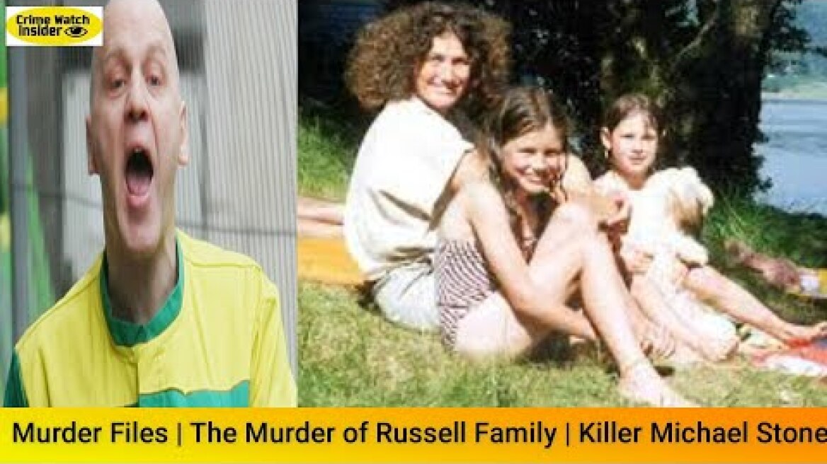 Murder Files | The Murder of  Russell Family | Killer Michael Stone