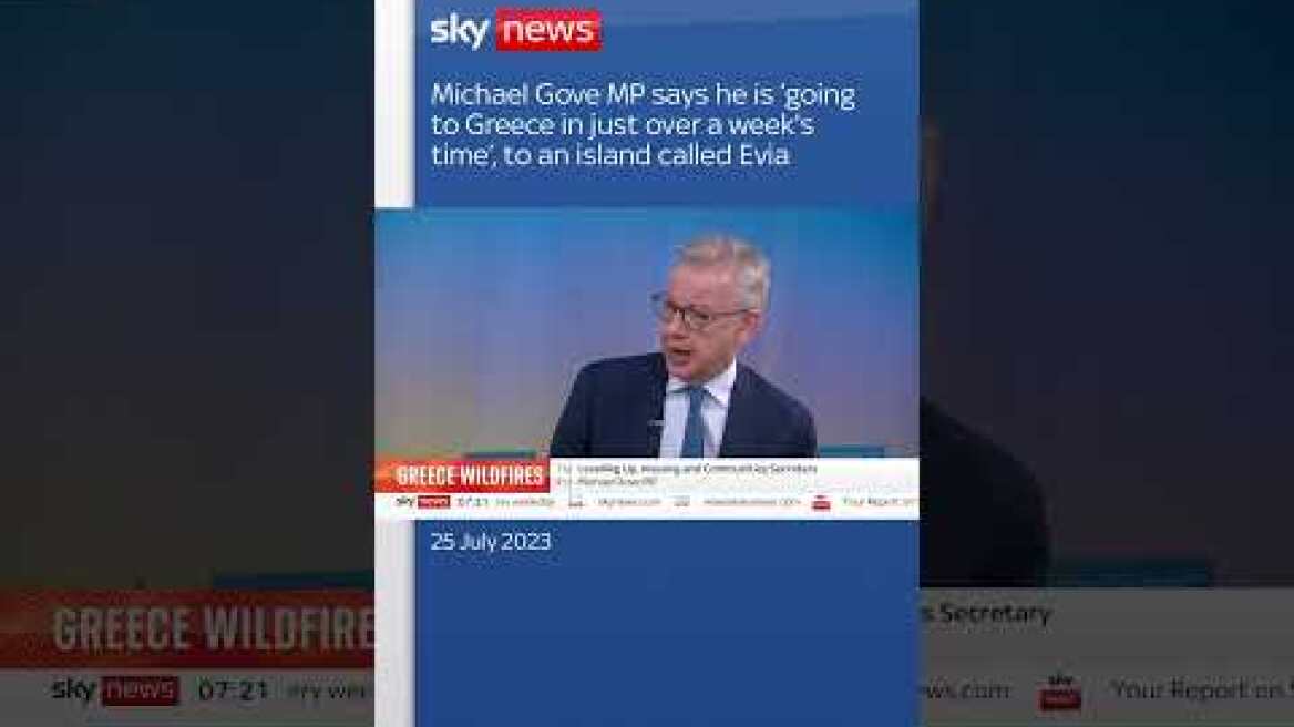 Michael Gove MP is 'heading to Greece next week'