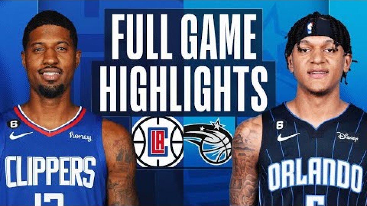 Orlando Magic vs. Los Angeles Clippers Full Game Highlights | Dec 7 | 2022-2023 NBA Season