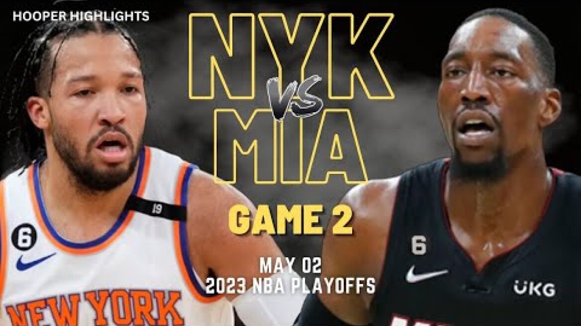 New York Knicks vs Miami Heat Full Game 2 Highlights | May 2 | 2023 NBA Playoffs