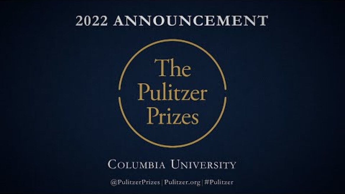 2022 Pulitzer Prize Announcement