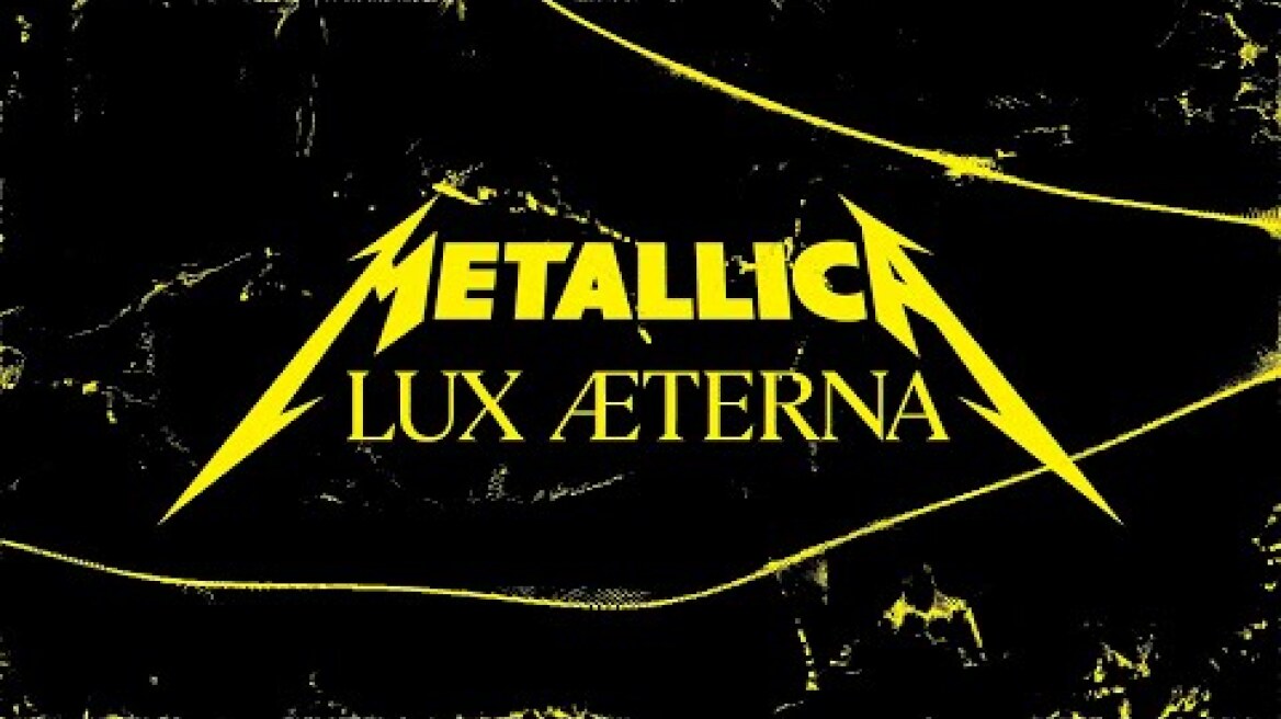 Metallica: Lux Æterna (Official Lyric Video)
