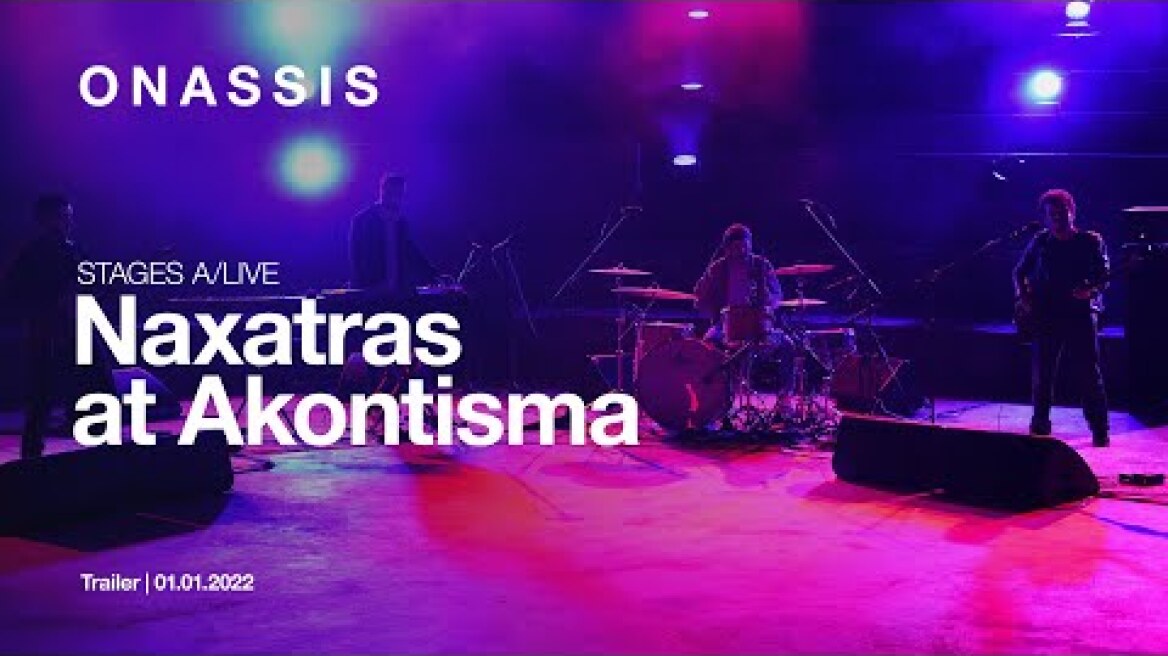 Trailer: Naxatras live στο Ακόντισμα | STAGES A/LIVE
